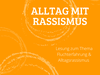 Alltag mit Rassismus