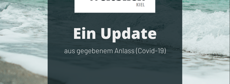 Ein Update aus gegebenem Anlass (Covid-19)