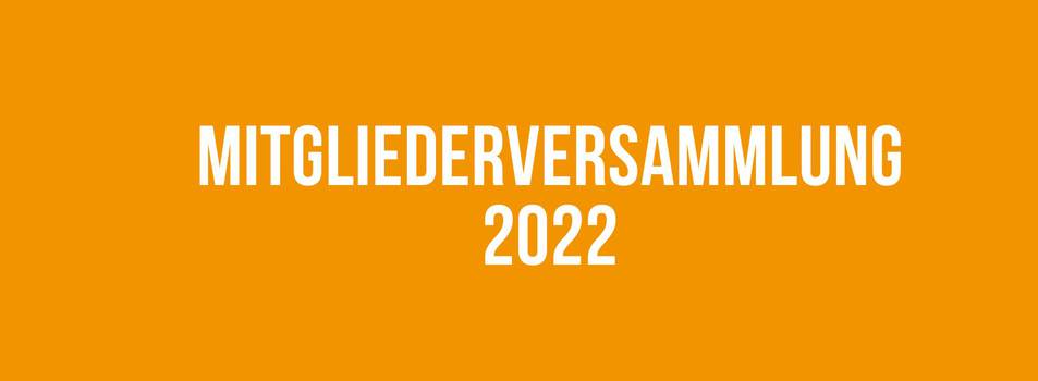 Mitgliederversammlung 2022